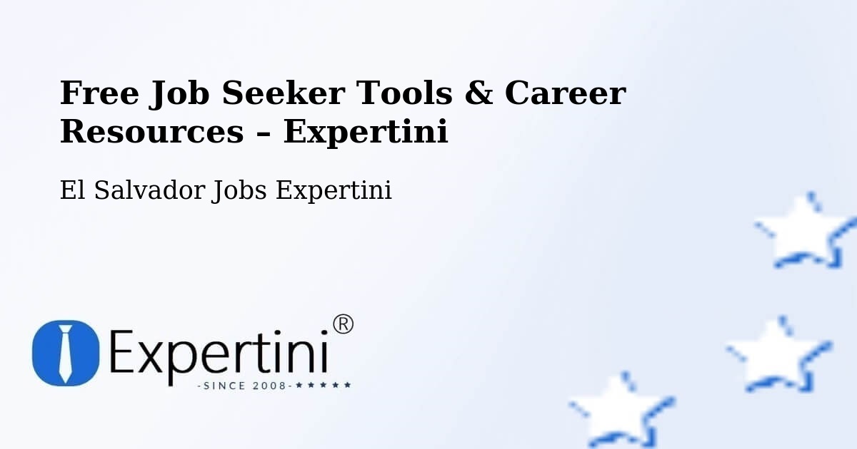 Free Job Seeker Tools & Career Resources – San Martín - San Martín, El Salvador Jobs Expertini